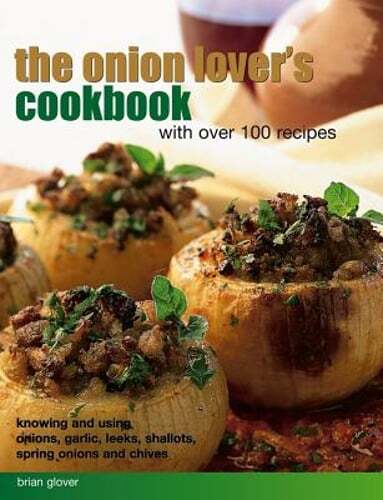 Onion Lover’s Cookbook – 100+ Recipes by Glover Brian – Brand New