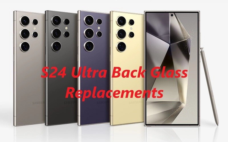 Samsung Galaxy S24 Ultra S24 S24 Plus Back Glass Cover & Camera Lens Replacement  