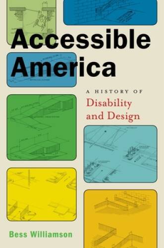 Accessible America: A History of Disability and Design (Crip) - Hardcover - GOOD