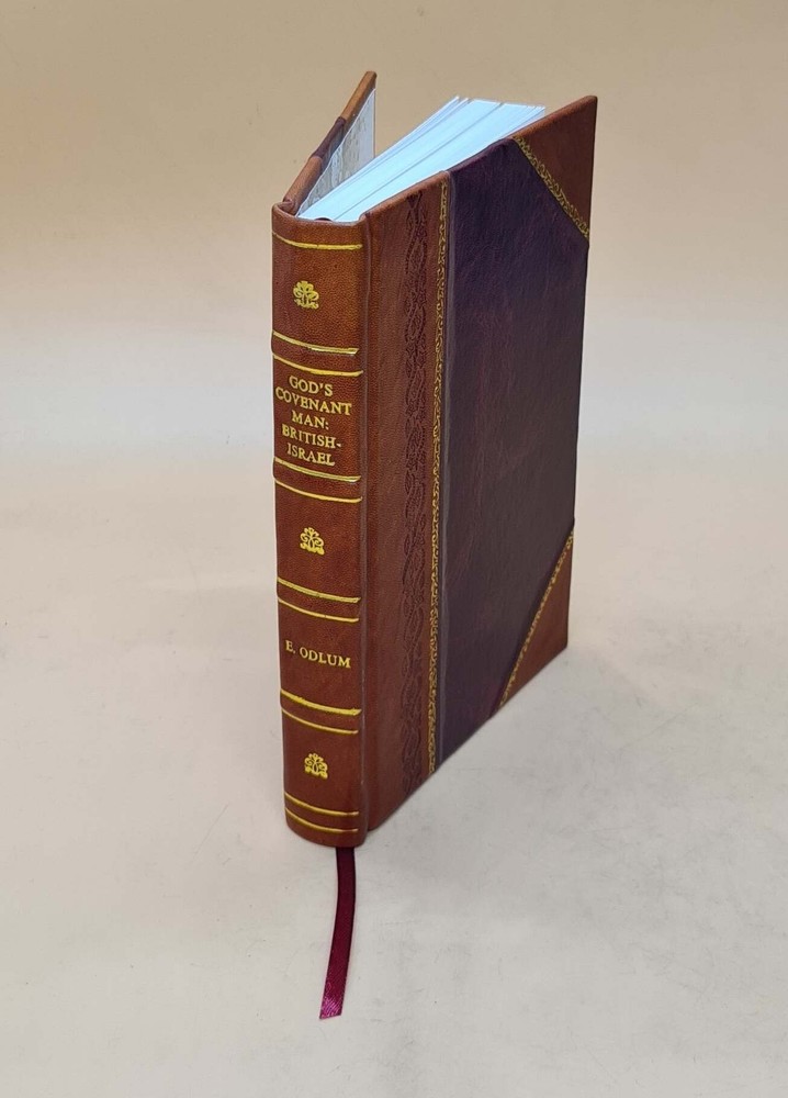 British-Israel 1916 by Edward Odlum - Leather Bound Edition on God's Covenant