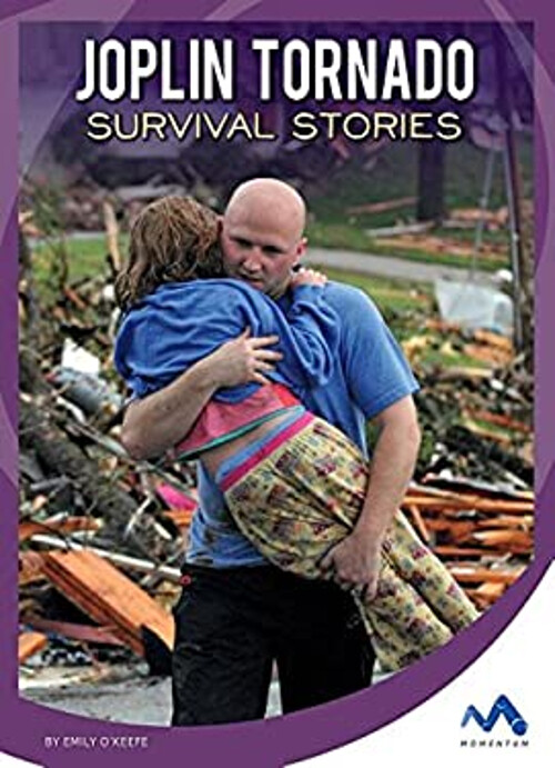 Joplin Tornado Survival Stories Reinforced Library Binding Emily