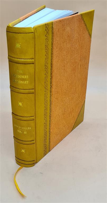 The Gardeners Dictionary - Leather Bound Cultivation Guide