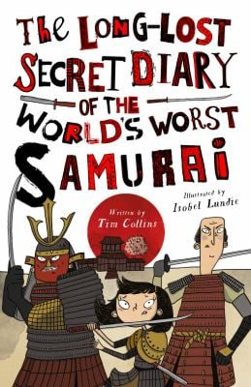The Long-Lost Secret Diary of the World's Worst Samurai Paperback
