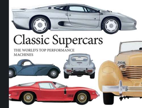 Classic Supercars by Richard Gunn – The World's Top Performance Machines New