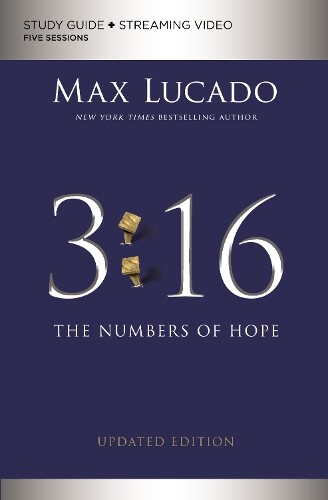 Max Lucado 3:16 Bible Study Guide plus Streaming Video, Updated Edit (Paperback)