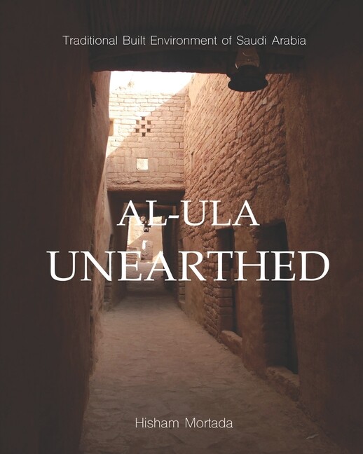 Discover Saudi Arabia's Traditional Al-Ula Built Environment