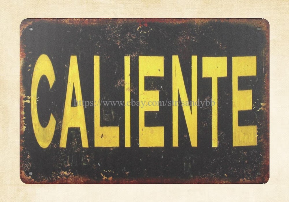 reproduction wall decals Caliente metal tin sign