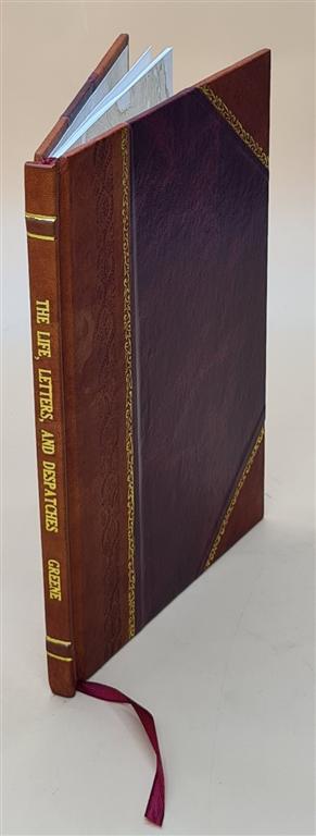 Leatherbound Edition of Major Gen Nathaniel Greene Life Letters and Despatches  
