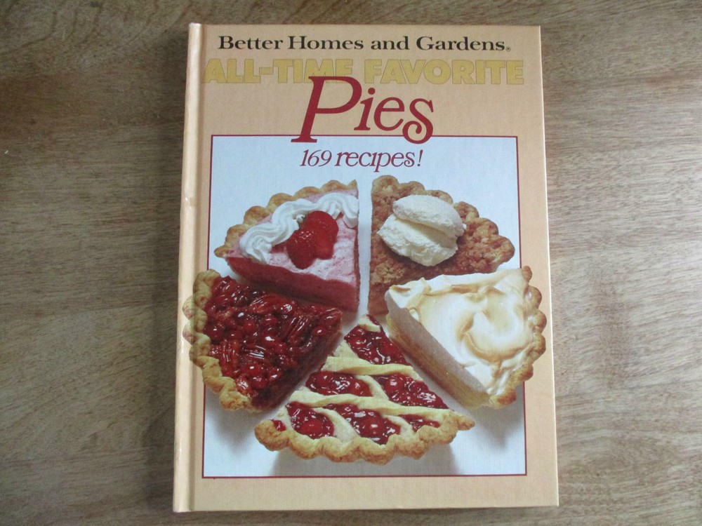 Better Homes and Gardens All-Time Favorite Pies