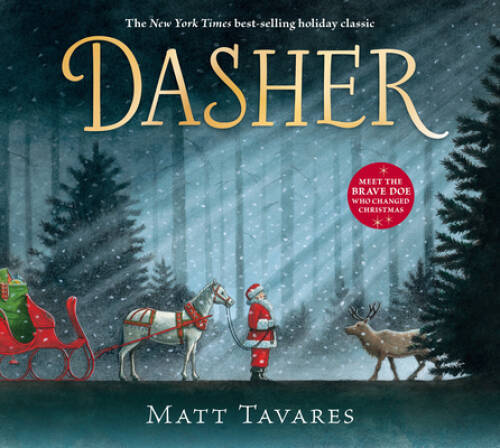 Dasher: How a Brave Little Doe Changed Christmas Forever - Hardcover - GOOD