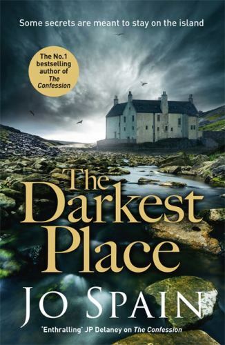 The Darkest Place: A totally gripping edge-of-your... 9781786483966 by Spain, Jo-image