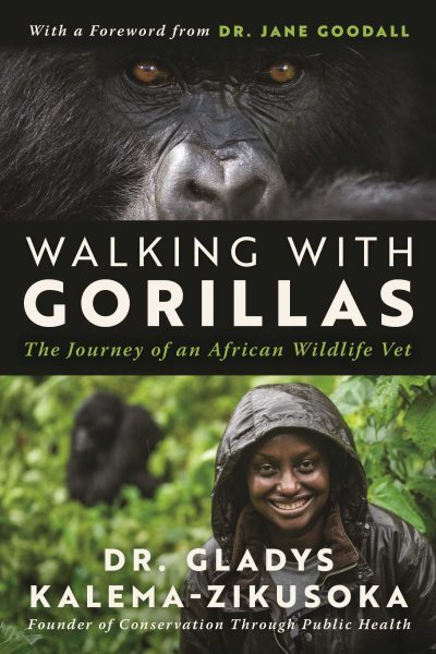 Walking With Gorillas: Journey of an African Wildlife Vet Hardcover