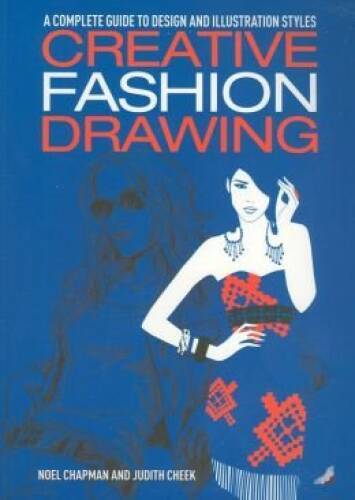 Creative Fashion Drawing - Paperback By Noel Chapman - GOOD