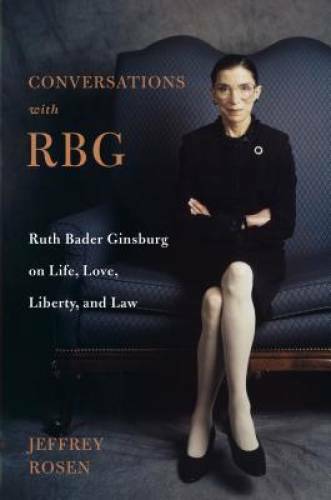 Conversations with RBG: Ruth Bader Ginsburg on Life, Love, Liberty,  - GOOD
