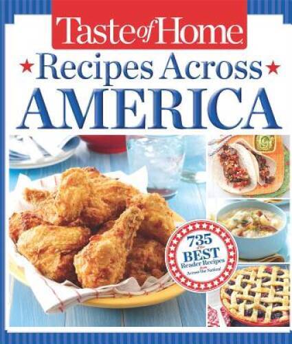 Taste of Home Recipes Across America: 735 of the Best Recipes from A - VERY GOOD-image