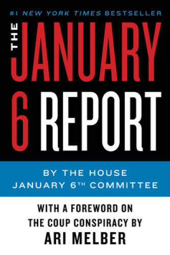 The January 6 Report - Paperback By January 6th Committee, The - VERY GOOD