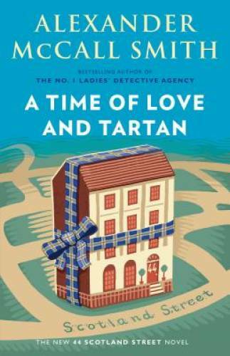 A Time of Love and Tartan (44 Scotland Street Series) - Paperback - GOOD