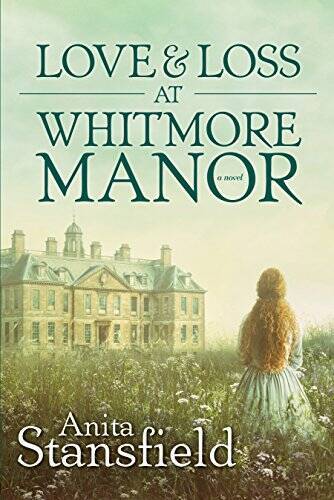 Love and Loss at Whitmore Manor - Paperback By Anita Stansfield - GOOD