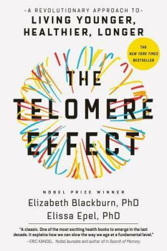 The Telomere Effect: A Revolutionary Approach to Living Younger, Healthie - GOOD