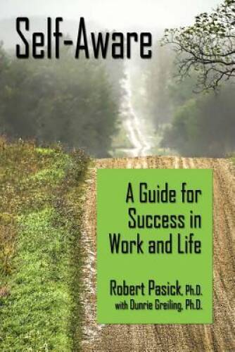 Self-Aware: A Guide for Success in Work and Life - Paperback - GOOD