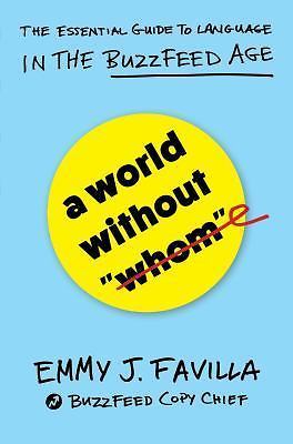 A World Without Whom: The Essential Guide to Language in the Buzzfeed Age-image