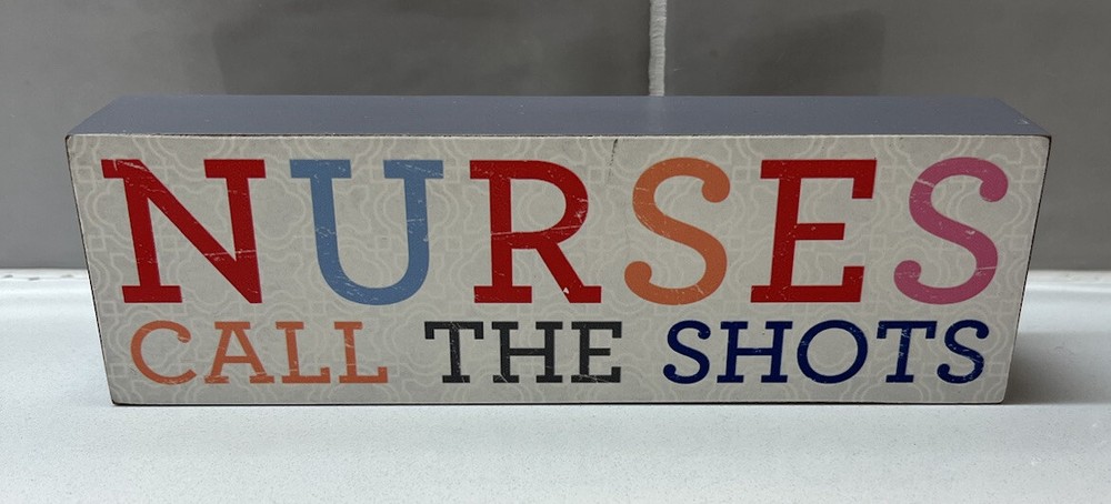 About Face Designs wall Plaque NURSES CALL THE SHOTS Sentiment Gift NWT NEW-image
