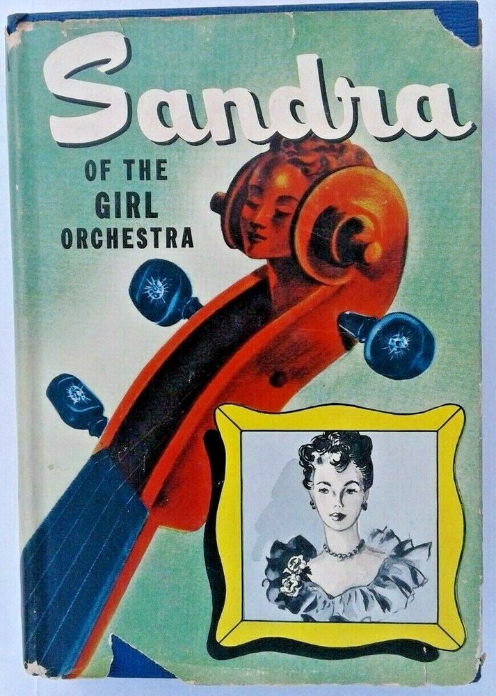 RARE VINTAGE BOOK: SANDRA OF THE GIRL ORCHESTRA - Ruby Lorraine Radford, 1946