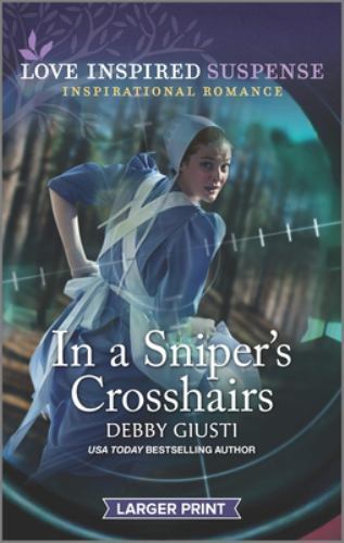 In the Crosshairs by Debby Giusti - A Sniper Thriller
