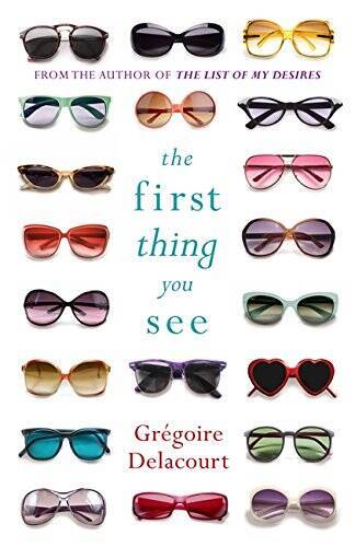 The First Thing You See - Hardcover By Delacourt, Gregoire - GOOD