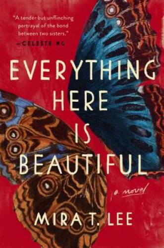 Everything Here Is Beautiful - Hardcover By Lee, Mira T. - VERY GOOD