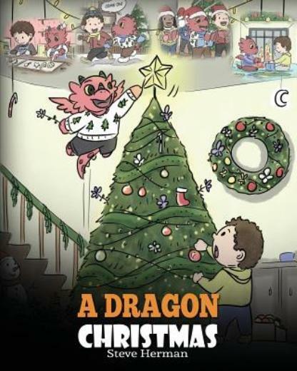 Help Your Dragon Prepare for Christmas – A Fun Holiday Kids Story