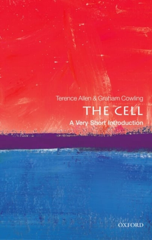 The Cell : A Very Short Introduction Paperback Terence, Cowling,