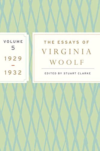 The Essays of Virginia Woolf Volume Collection by Virginia Woolf