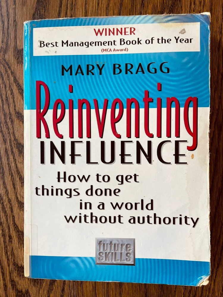 Reinventing Influence : How to Get Things Done in a World Without Authority...-image