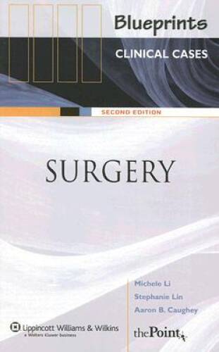 Blueprints Clinical Cases in Surgery - Paperback By Li MD, Michelle - GOOD