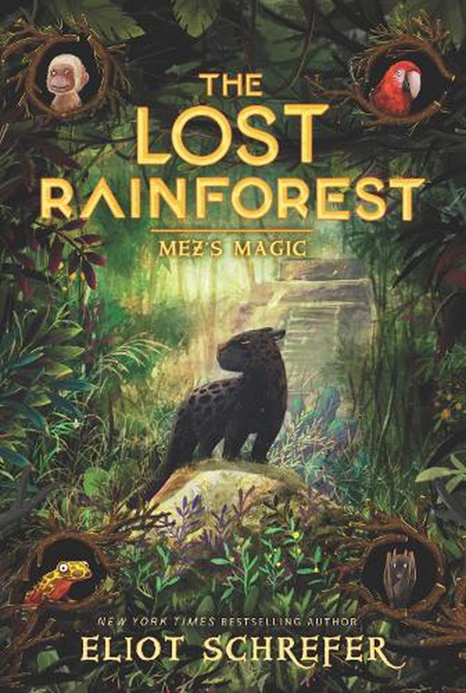 The Lost Rainforest #1: Mez's Magic by Eliot Schrefer (English) Paperback Book