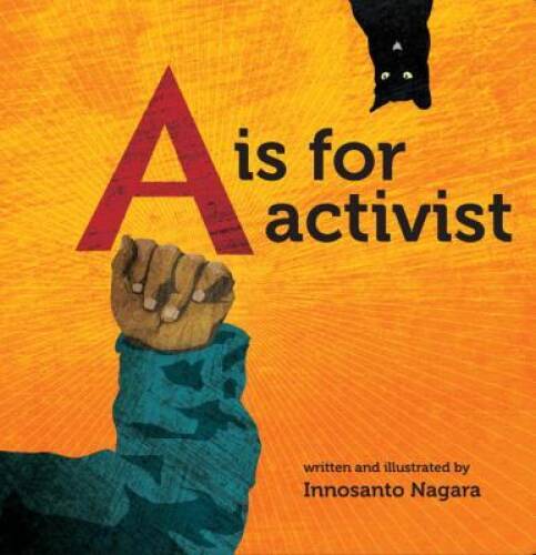 A is for Activist Board Book by Innosanto Nagara in Excellent Condition