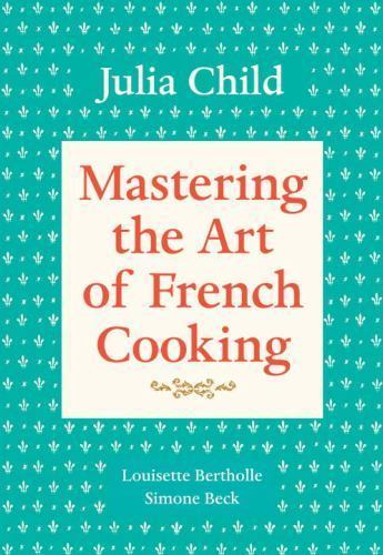 Mastering French Cooking by Julia Child Simone Beck Louisette Bertholle 1983 Paperback Cookbook