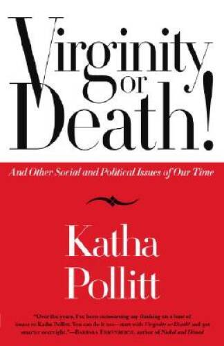 Virginity or Death: And Other Social and Political Issues of Our Time - GOOD