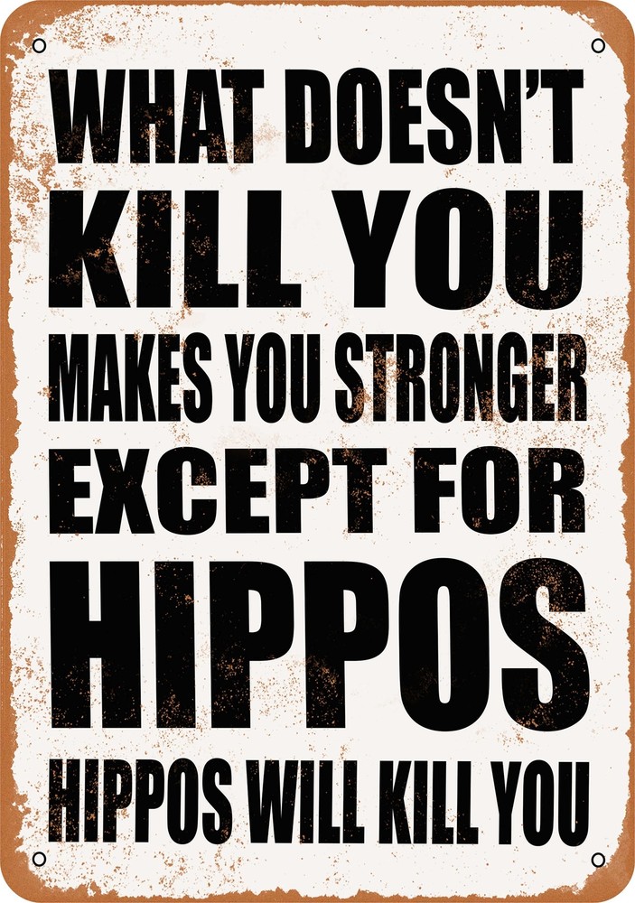 METAL SIGN - HIPPOS Will Kill You. - Vintage Look