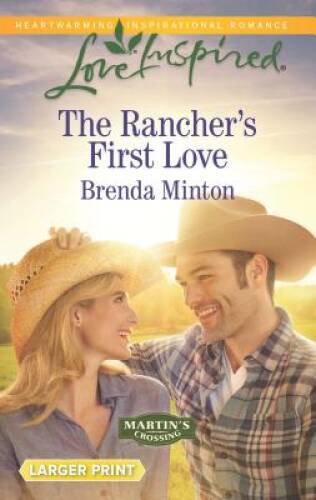 The Ranchers First Love - Martins Crossing Romance - Mass Market Paperback in Good Condition  