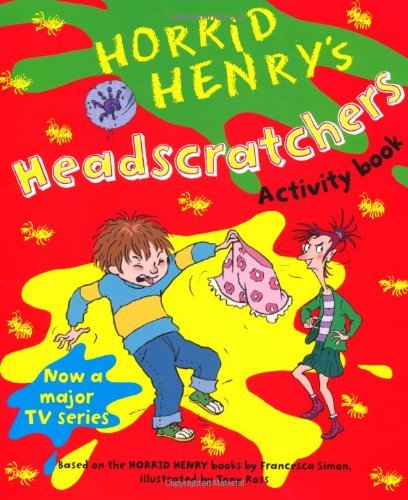 Horrid Henry's headscratchers: Bk. 1 By Francesca Simon