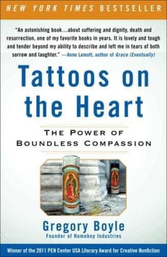 Tattoos on the Heart: The Power of Boundless Compassion - Paperback - GOOD