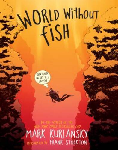 World Without Fish - Hardcover By Kurlansky, Mark - GOOD