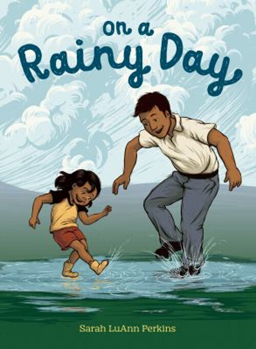 On a Rainy Day Picture Book Sarah LuAnn Perkins