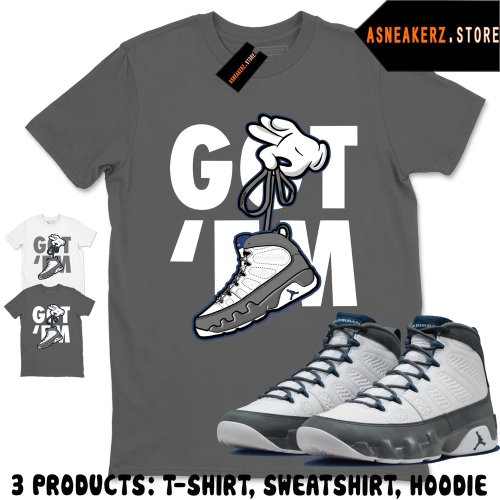 Tee Shirt Matching AJ 9 Flint Grey 2026 Match Sneaker Sneakerhead Got Em T-Shirt