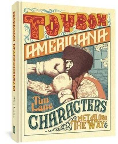 Toybox Americana: Characters Met Along the Way by Tim Lane: Used