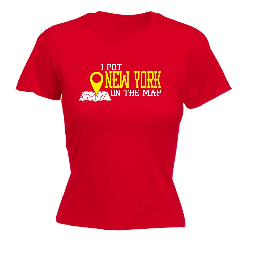Put On The Map New York - Womens T Shirt Funny T-Shirt Novelty gift tshirt