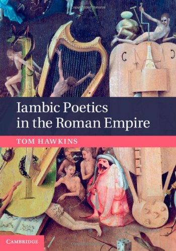 Explore Roman Empire Iambic Poetics by Tom Hawkins in Hardcover Edition