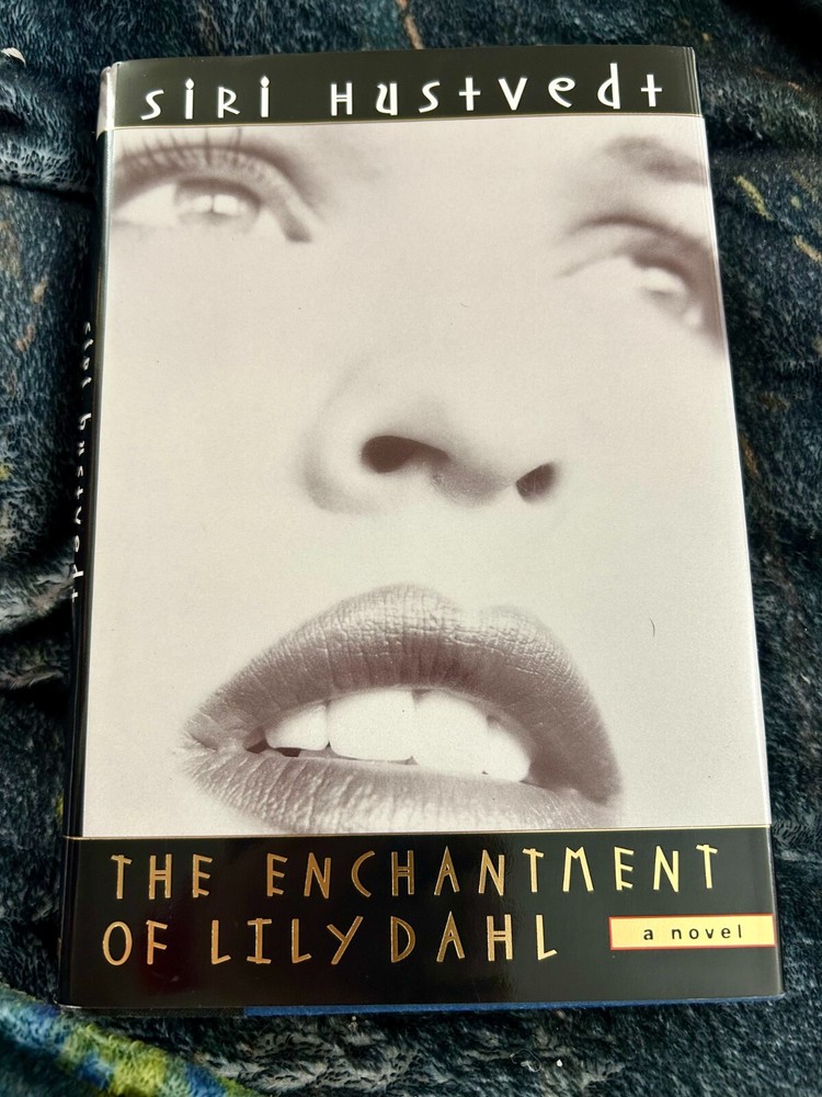 THE ENCHANTMENT OF LILY DAHL SIRI HUSTVEDT HARDCOVER BRAND NEW **FREE SHIPPING**